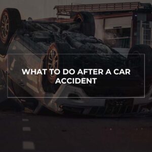 What To Do After A Car Accident - Sacramento Car Accident Attorney
