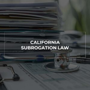 California Subrogation Law and How It Impacts Your Personal Injury Settlement
